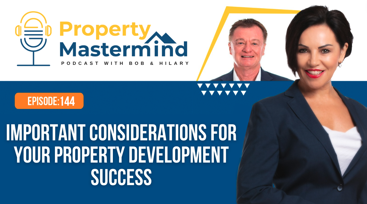 EP 144: Important Considerations For Your Property Development Success