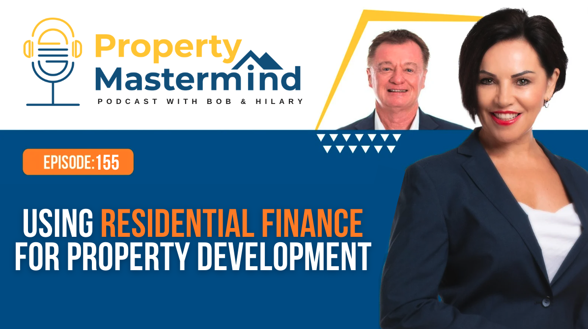 EP 155: Using Residential Finance For Property Development