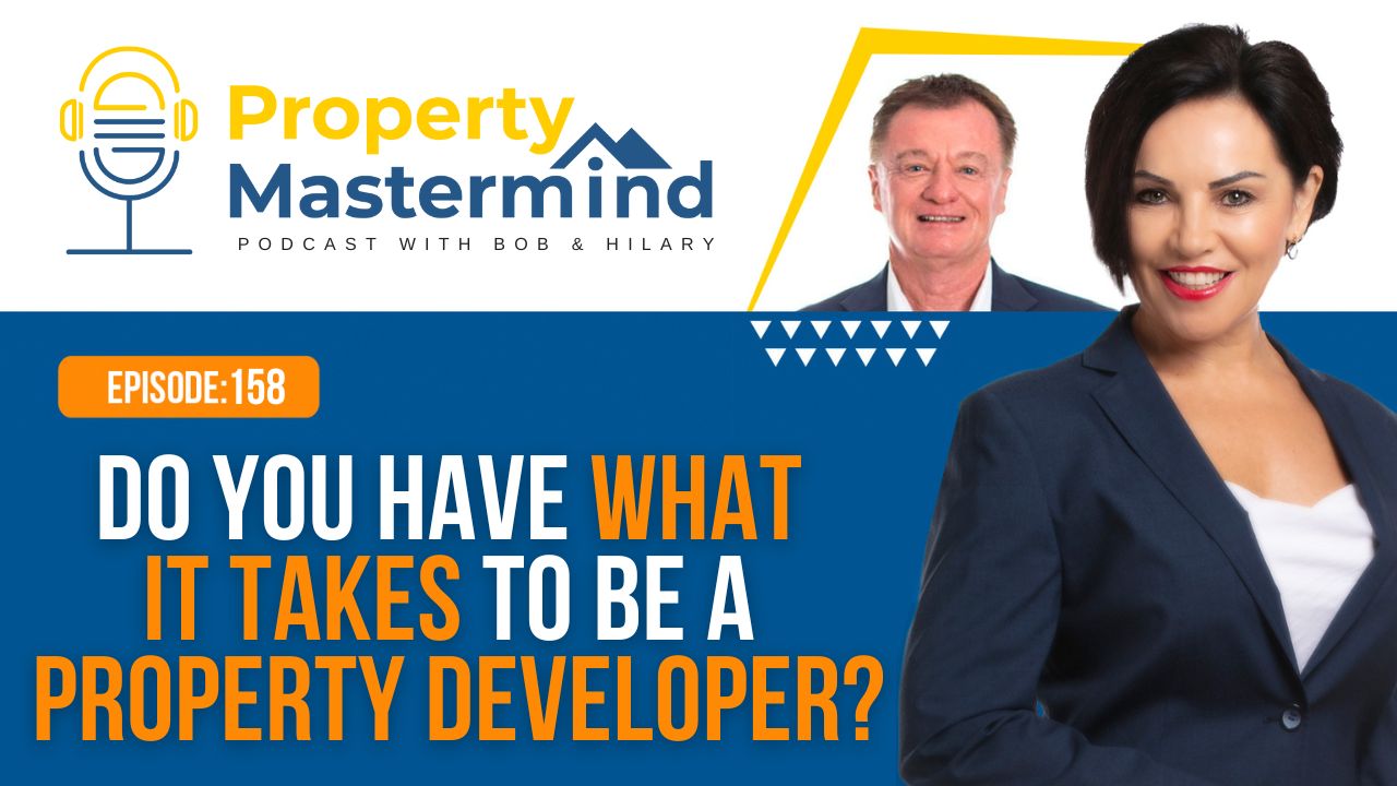 EP 158: Do you have what it takes to be a property developer?