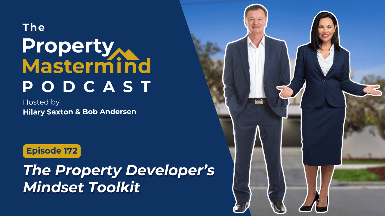 Ep. 172 – The Property Developer’s Mindset Toolkit