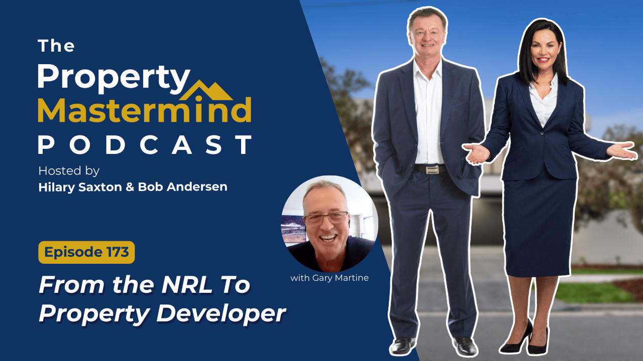 Ep. 173: From the NRL To Property Developer (with Gary Martine)